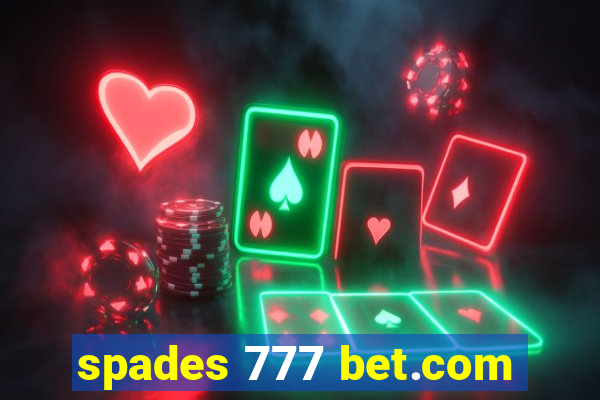 spades 777 bet.com