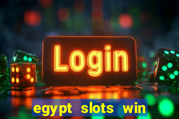 egypt slots win real money