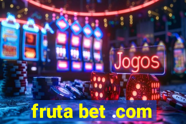 fruta bet .com