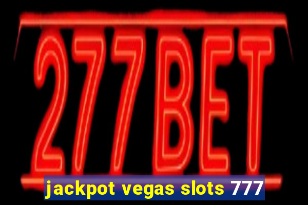 jackpot vegas slots 777