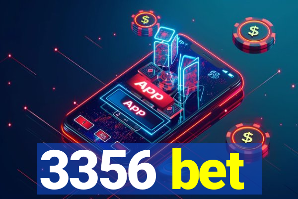 3356 bet