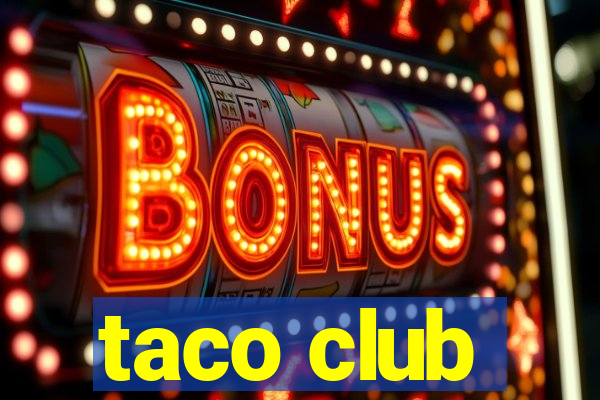 taco club