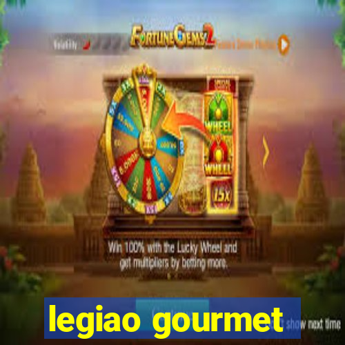 legiao gourmet