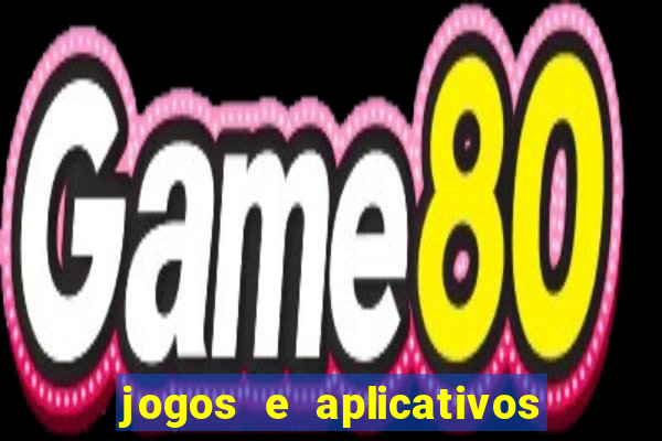 jogos e aplicativos para ganhar dinheiro