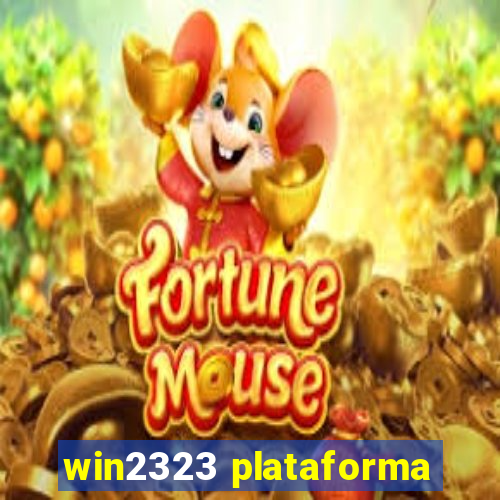 win2323 plataforma