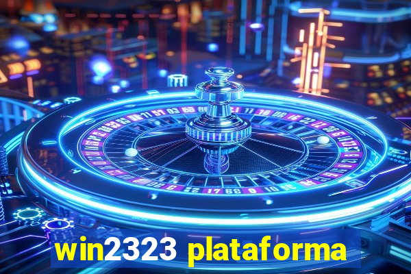 win2323 plataforma