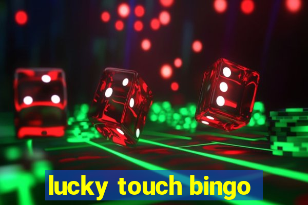 lucky touch bingo