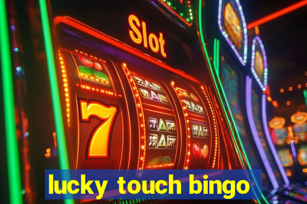 lucky touch bingo