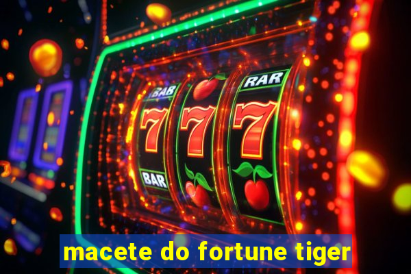 macete do fortune tiger