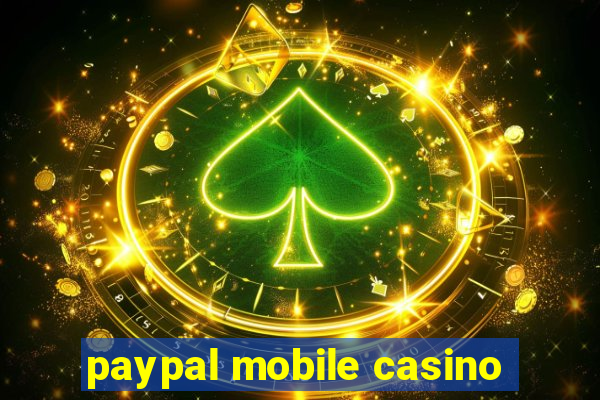 paypal mobile casino