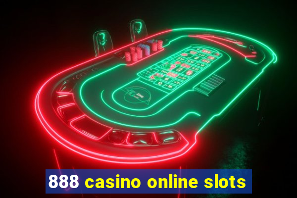 888 casino online slots