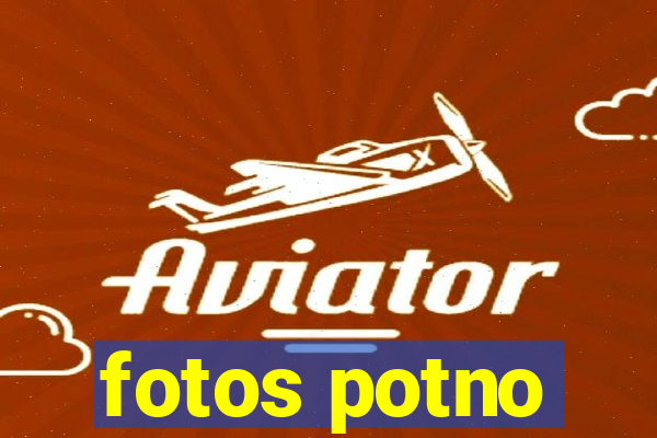 fotos potno