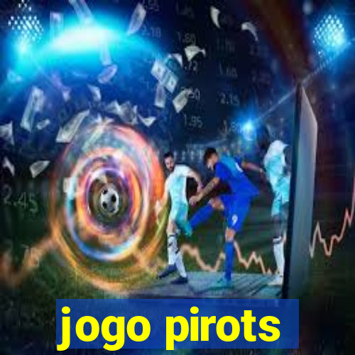 jogo pirots