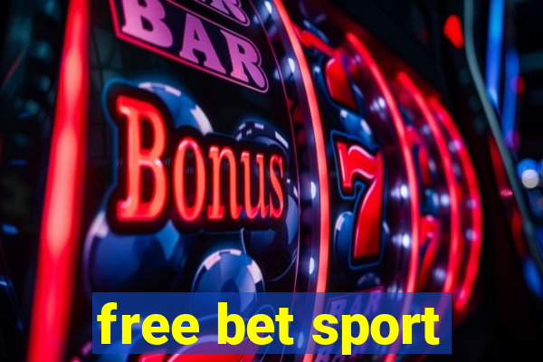 free bet sport