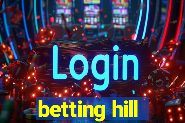 betting hill