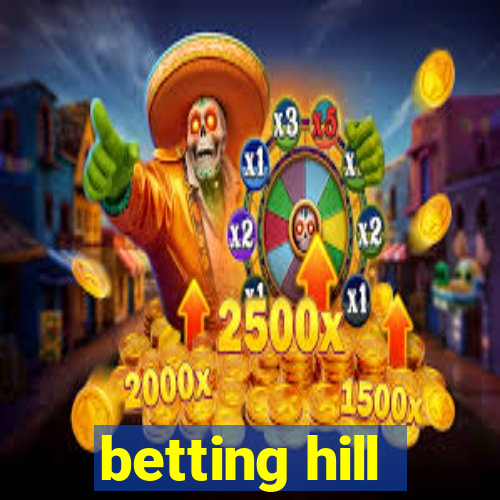 betting hill