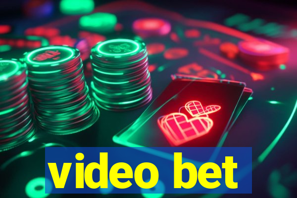 video bet