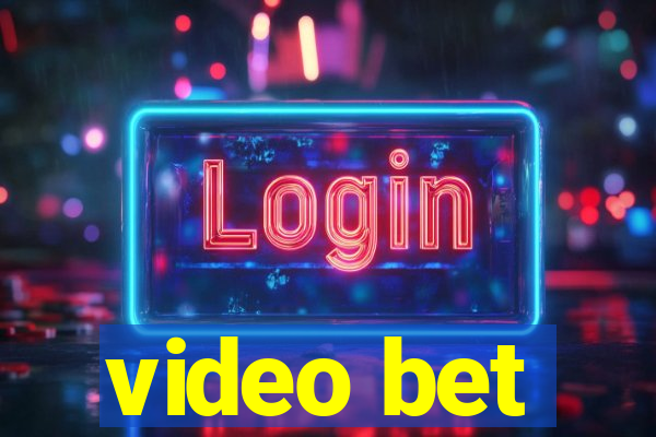 video bet