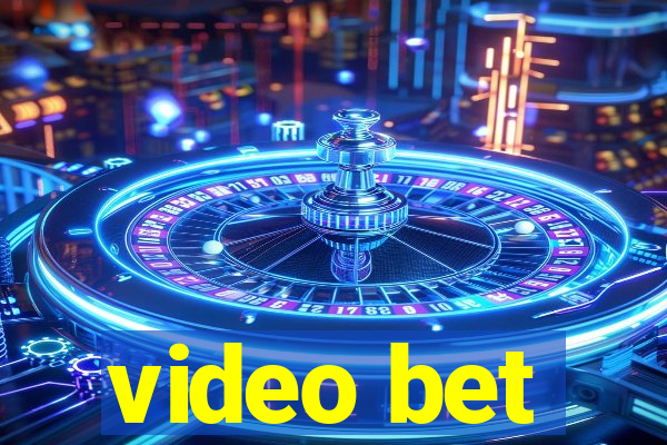 video bet