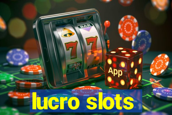 lucro slots