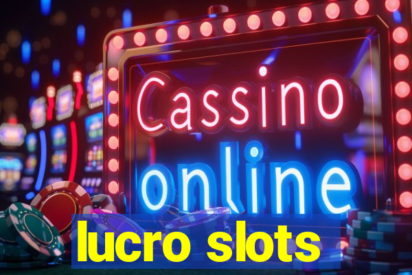 lucro slots