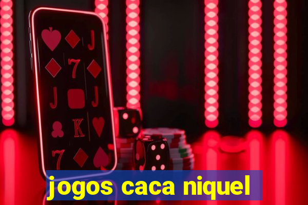 jogos caca niquel