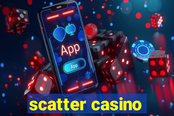 scatter casino