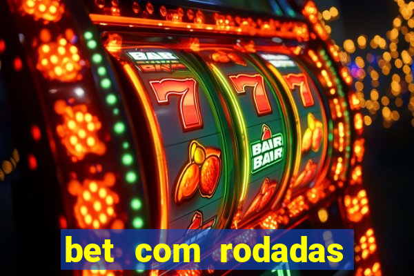 bet com rodadas grátis no cadastro