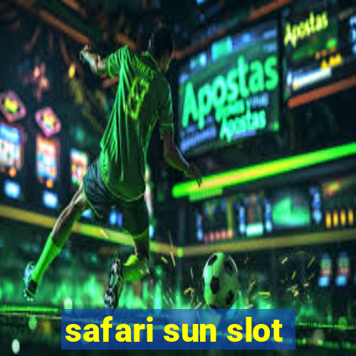 safari sun slot