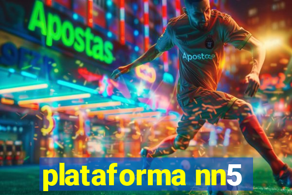 plataforma nn5