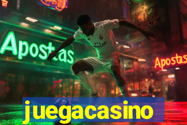 juegacasino