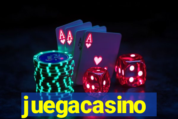 juegacasino