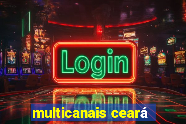 multicanais ceará