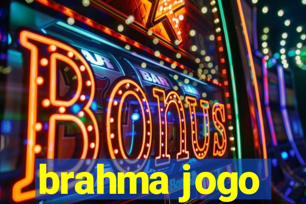 brahma jogo