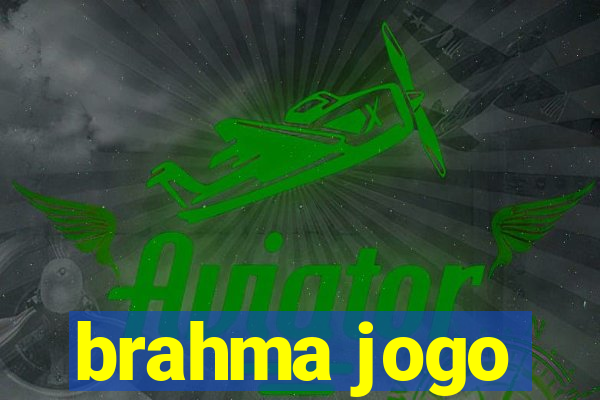 brahma jogo