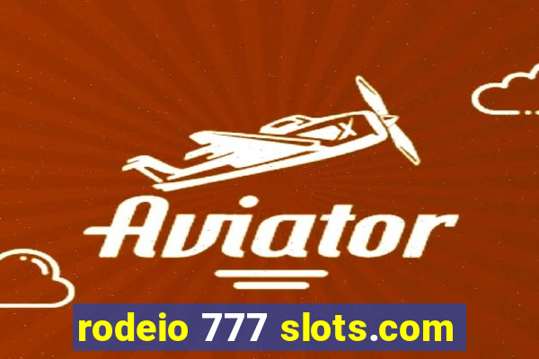 rodeio 777 slots.com