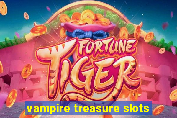 vampire treasure slots