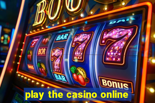 play the casino online