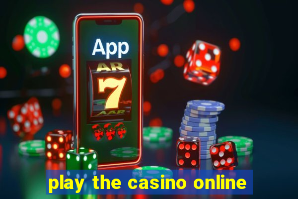 play the casino online