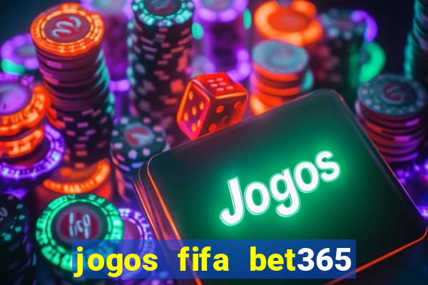 jogos fifa bet365 8 minutos