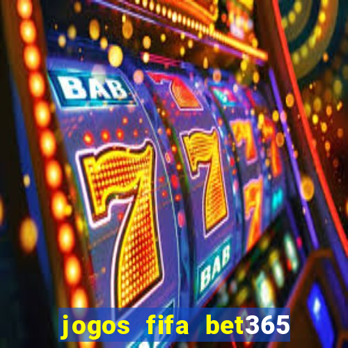 jogos fifa bet365 8 minutos