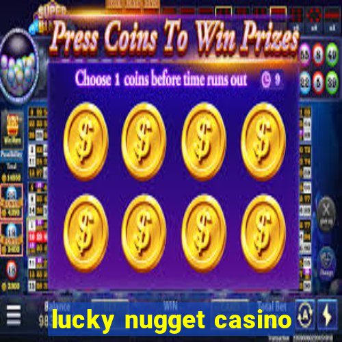 lucky nugget casino