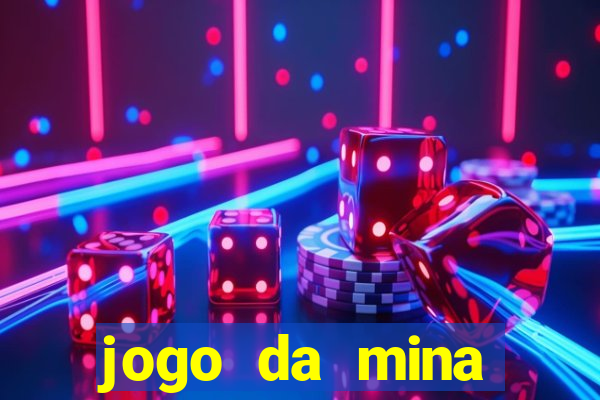 jogo da mina esporte da sorte