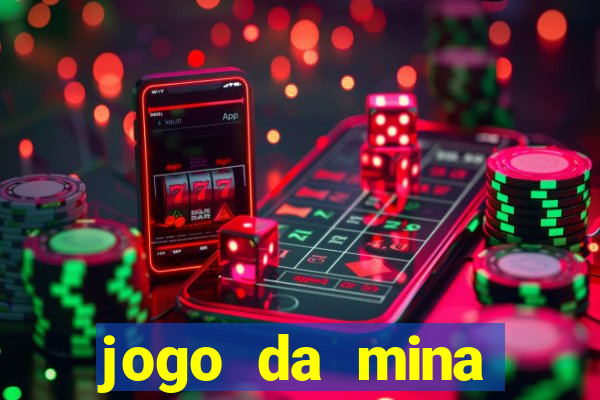 jogo da mina esporte da sorte