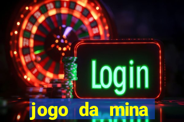 jogo da mina esporte da sorte