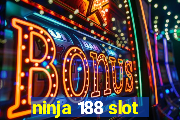 ninja 188 slot