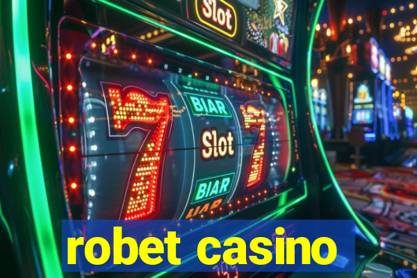 robet casino