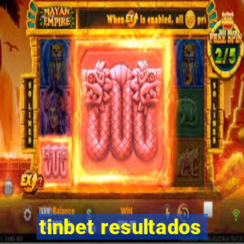 tinbet resultados