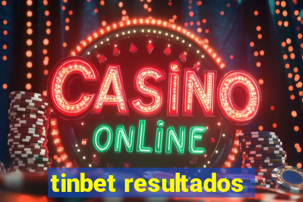 tinbet resultados