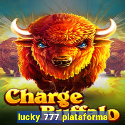 lucky 777 plataforma